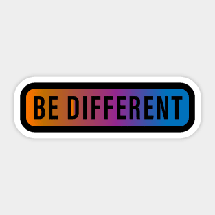 Be different Sticker